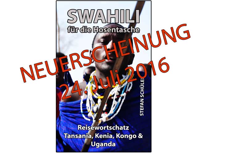Swahili für die Hosentasche: Reisewortschatz Tansania, Kenia, Kongo & Uganda; Stefan Schüler